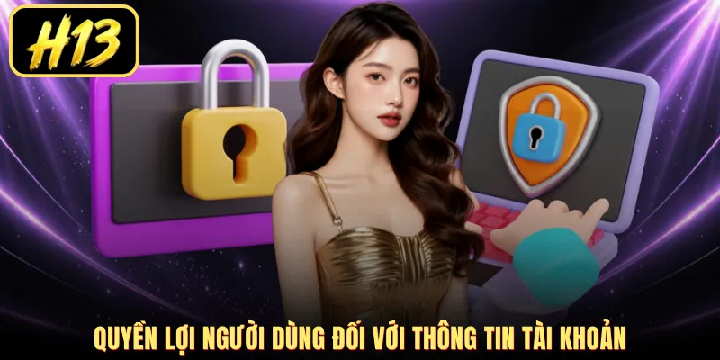 Quyền lợi người dùng đối với thông tin tài khoản